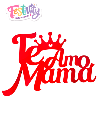 Letrero Te Amo Mamá